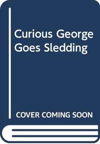 Curious George Goes Sledding
