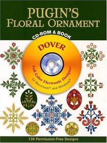 Pugin's Floral Ornament CD-ROM and Book (Dover Full-Color Electronic Design)