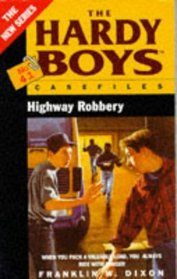 Highway Robbery (Hardy Boys Casefiles)