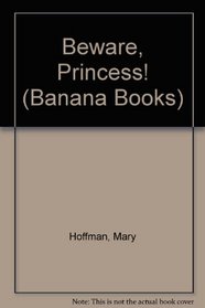 Beware Princess (Banana Books)