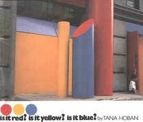 Is It Red? Is It Yellow? Is It Blue?: An Adventure in Color