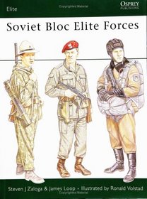 Soviet Bloc Elite Forces (Elite Series No 5)