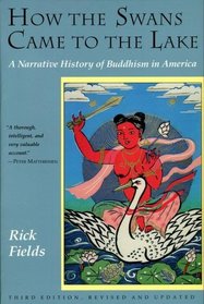 How the Swans Came to the Lake: A Narrative History of Buddhism in America