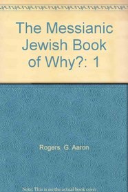 The Messianic Jewish Book of Why?: 1