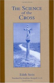 The Science of the Cross (Stein, Edith//the Collected Works of Edith Stein)