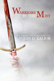 Warriors in the Mist: A Medieval Dark Fantasy