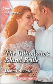 The Billionaire's Island Bride (South Shore Billionaires, Bk 3) (Harlequin Romance, No 4716) (Larger Print)