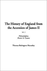The History of England from the Accession of James II, Vol. 1: Philadelphia, Porter & Coates