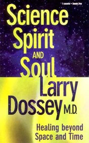 Science, Spirit, and Soul