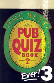 The Best Pub Quiz Book Ever 3