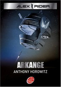 Alex Rider - Tome 6 - Arkange (French Edition)