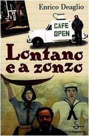 Lontano e a zonzo (Nuovi saggi) (Italian Edition)