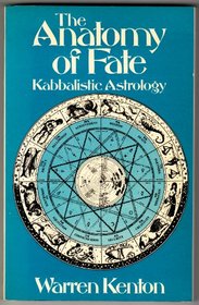 The Anatomy of Fate: Kaballistic Astrology