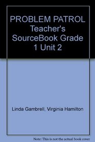 PROBLEM PATROL Teacher's SourceBook Grade 1 Unit 2 (Scholastic Literacy Place)