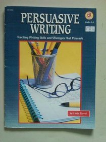 Persuasive writing: Teaching writing skills and strategies that persuade