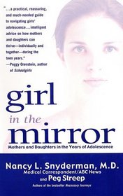 Girl in the Mirror : Mothers and Daughters in the Years of Adolescence