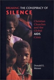 Breaking the Conspiracy of Silence: Christian Churches and the Global AIDS Crisis