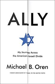 Ally: My Journey Across the American-Israeli Divide