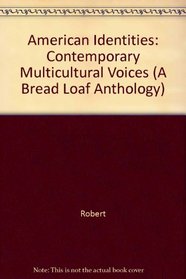 American Identities: Contemporary Multicultural Voices (A Bread Loaf Anthology)