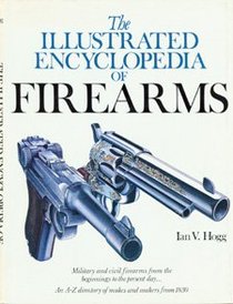 Illustrated Encyclopedia of Firearms