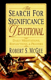 The Search for Significance Devotional: Daily Meditations, Reflections,  Prayers