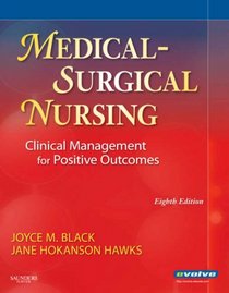 Medical-Surgical Nursing: Clinical Management for Positive Outcomes, 8th Edition