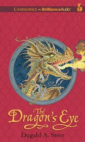 The Dragon's Eye: The Dragonology Chronicles, Volume 1 (Ologies Series)