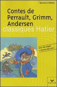Oeuvres & Themes: Contes De Perrault, Grimm, Andersen- Texte Integral (French Edition)