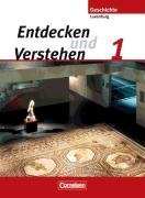 Entdecken und Verstehen 01. Von den Frhen Hochkulturen bis zum Ende des Rmischen Reiches