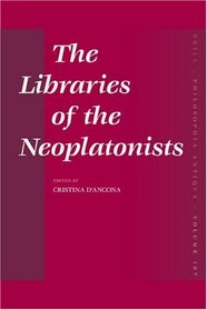 The Libraries of the Neoplatonists (Philosophia Antiqua)