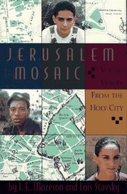 Jerusalem Mosaic : Young Voices from the Holy City