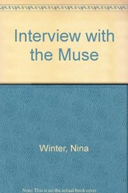 Interview With the Muse:  Remarkable Women Speak on Creativity and Power
