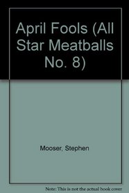APRIL FOOLS (All Star Meatballs No. 8)