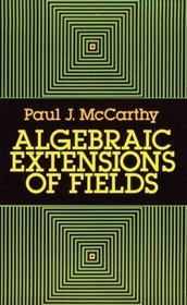 Algebraic Extensions of Fields