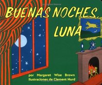 Goodnight Moon Board Book (Spanish edition) : Buenas noches, Luna
