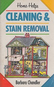 Cleaning and Stain Removal (Home Helps)