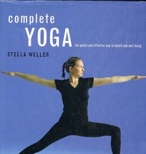 Complete Yoga:  The gentle and effective way to health and well-being