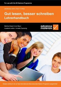 Gut Lesen, Besser Schreiben - Lehrerhandbuch: Dieses Lehrbuch Ist Auf Das Internationale Baccalaureate Diplom Programm Ausgerichtet (German Edition)