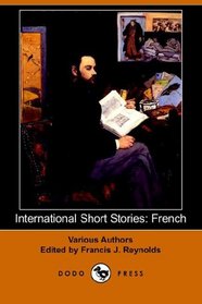 International Short Stories: French (Dodo Press)