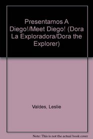 Presentamos A Diego!/Meet Diego! (Dora La Exploradora/Dora the Explorer) (Spanish Edition)