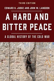 A Hard and Bitter Peace: A Global History of the Cold War