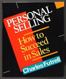 Personal Selling: How to Succeed in Sales