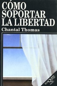 Como Soportar La Libertad (Spanish Edition)