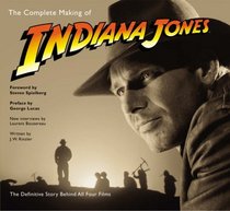 The Complete Making of Indiana Jones