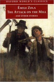 The Attack on the Mill and Other Stories (Oxford World's Classics)