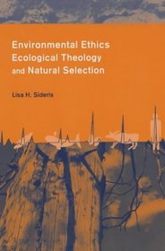 Environmental Ethics, Ecological Theology and Natural Selection