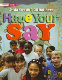Literacy World Non-Fiction Stage 2 Have Your Say (Literacy World New Edition)