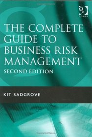 The Complete Guide To Business Risk Management