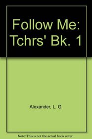 Follow Me: Tchrs' Bk. 1