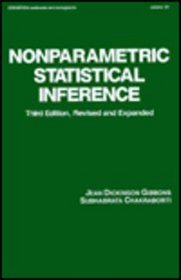 Nonparametric Statistical Inference (Statistics, a Series of Textbooks and Monographs)